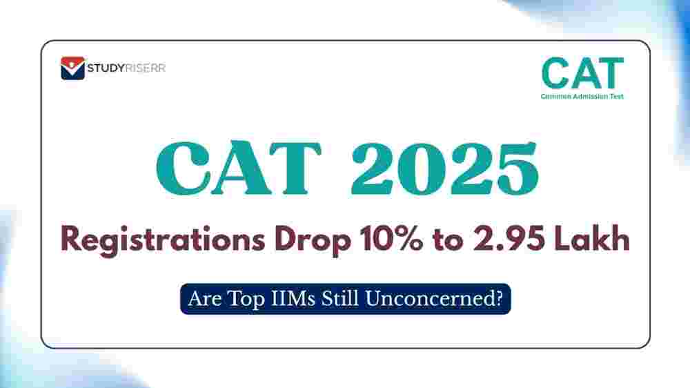 CAT 2025 Registrations Drop 10% to 2.95 Lakh; Are Top IIMs Still Unconcerned?