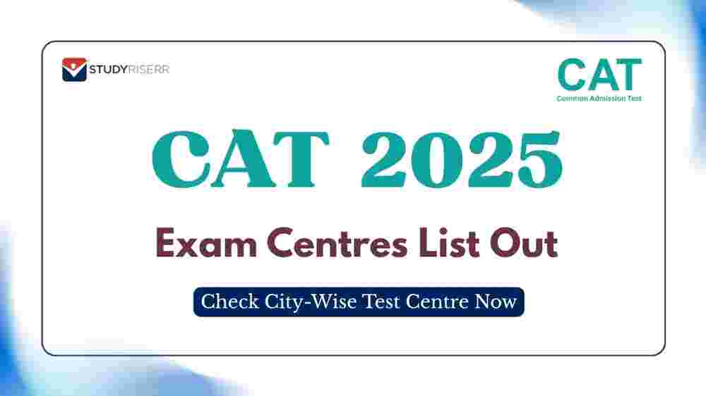 CAT Exam Centres 2025 List Out at iimcat.ac.in: Check City-Wise Test Centre Now