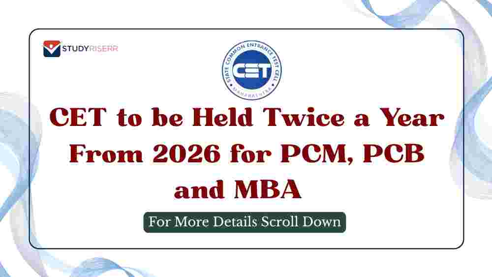 CET to be Held Twice a Year From 2026 for PCM, PCB and MBA