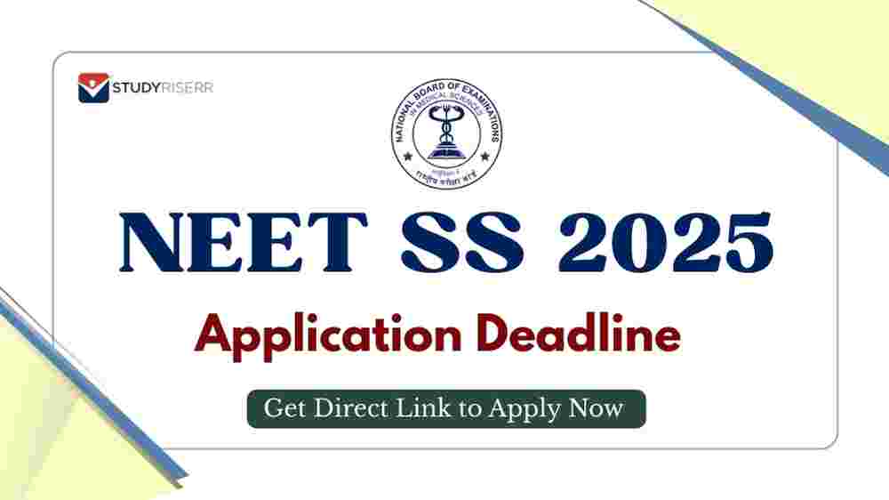 NEET SS 2025 Application Last Date Today: Get Direct Link to Apply Now