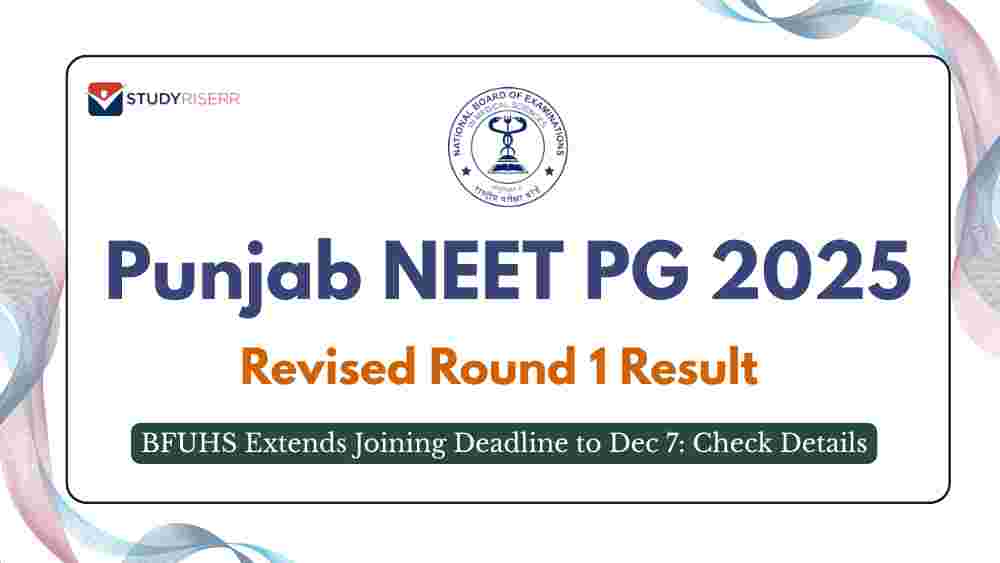 Revised Punjab NEET PG 2025 Round 1 Result Out; BFUHS Extends Joining Deadline to Dec 7: Check Details