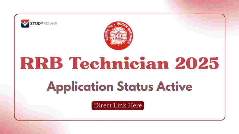 RRB Technician 2025 Application Status Active: Direct Link Here