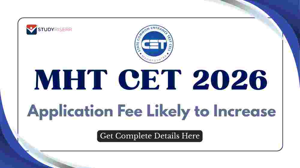 MHT CET 2026 Application Fee Likely to Increase: Get Complete Details Here