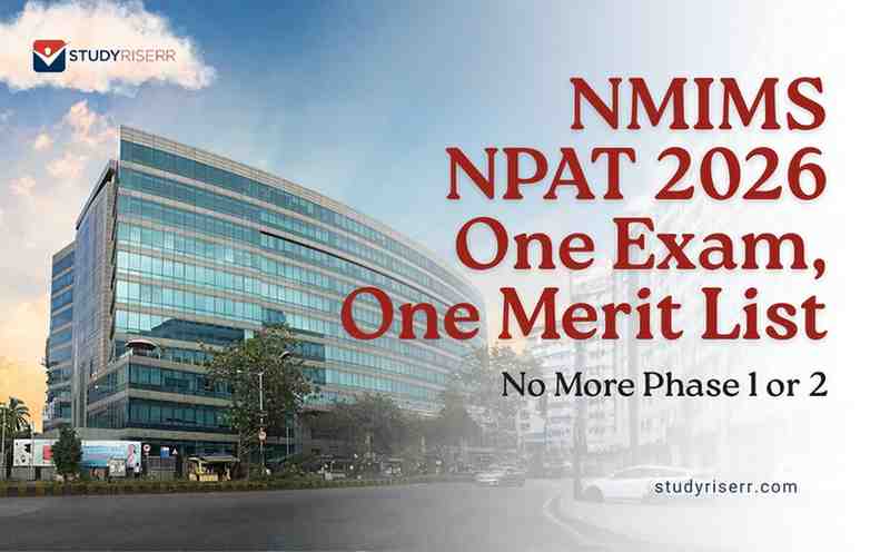 NMIMS NPAT 2026: One Exam, One Merit List; No More Phase 1 or 2