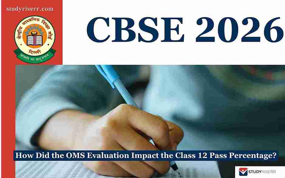 CBSE 2026: How Did OMS Evaluation Impact the Class 12 Pass Percentage?