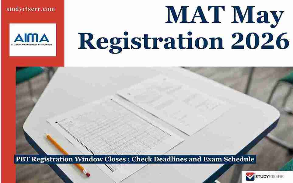 MAT May 2026: PBT Registration Window Closes Tonight; Check Deadlines and Exam Schedule