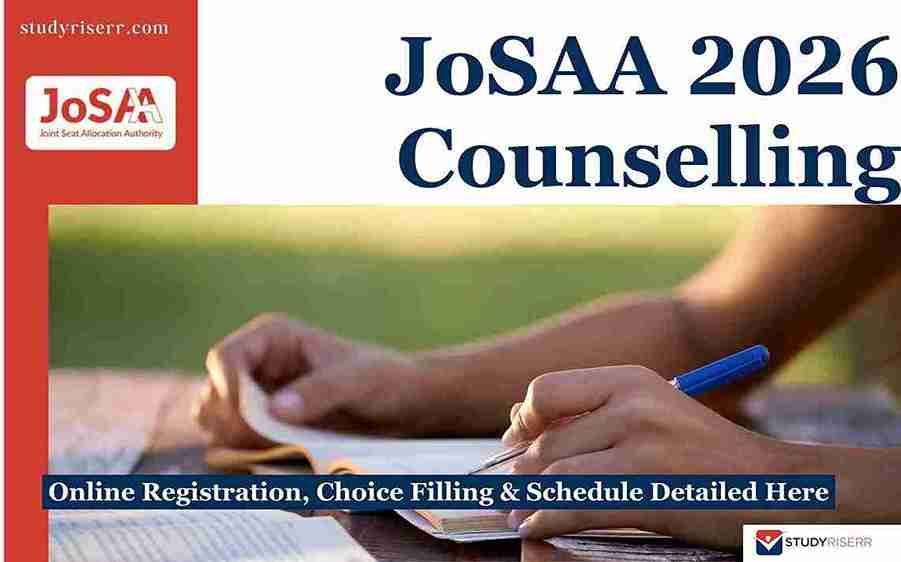 JoSAA Counselling 2026: Online Registration Link, Choice Filling & Detailed Schedule