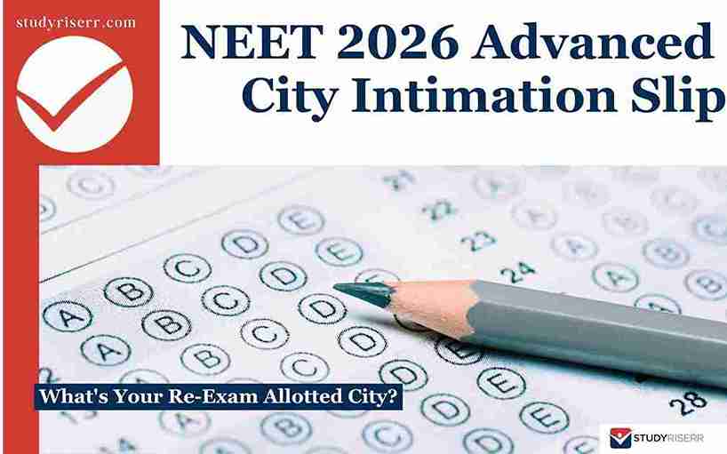 NEET 2026 Re-Exam Advanced City Intimation Slip Out: What's Your Allotted City?