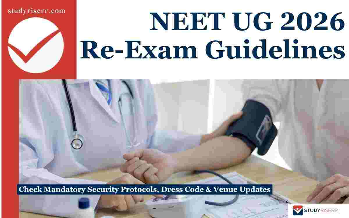 NEET UG 2026 Re-Exam Guidelines: Check Mandatory Security Protocols, Dress Code & Venue Updates
