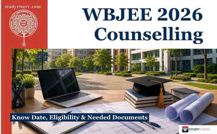 WBJEE Counselling 2026: Know Date, Eligibility & Needed Documents