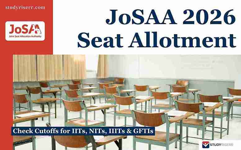 JoSAA 2026 Round 3 Seat Allotment Result Out: Check Cutoffs for IITs, NITs, IIITs & GFTIs