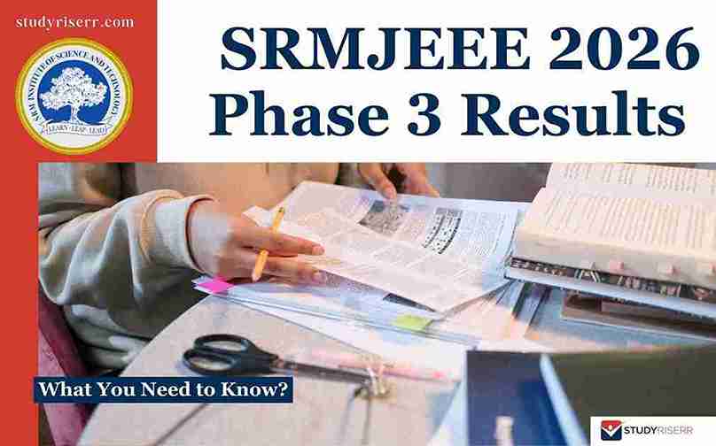 SRMJEEE 2026 Phase 3 Results: What You Need to Know?