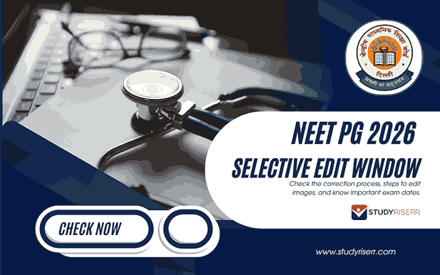 NEET PG 2026 Selective Edit: Extended Image Correction Window Closes on Aug 15