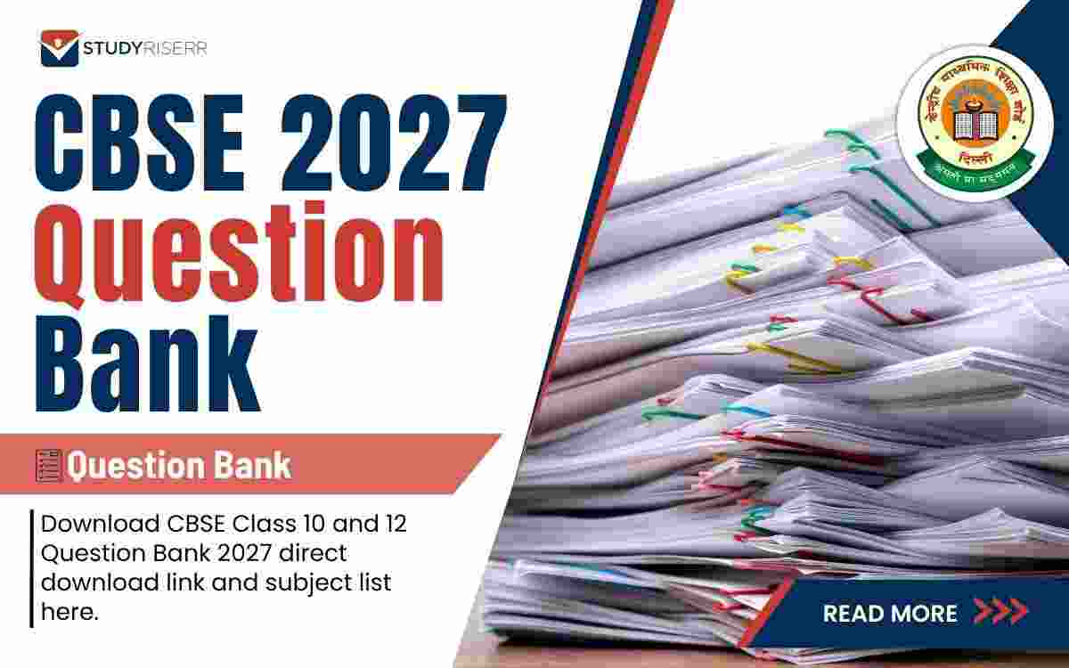 CBSE Board Exam 2027: Class 10 & 12 Question Bank Released; Download Now
