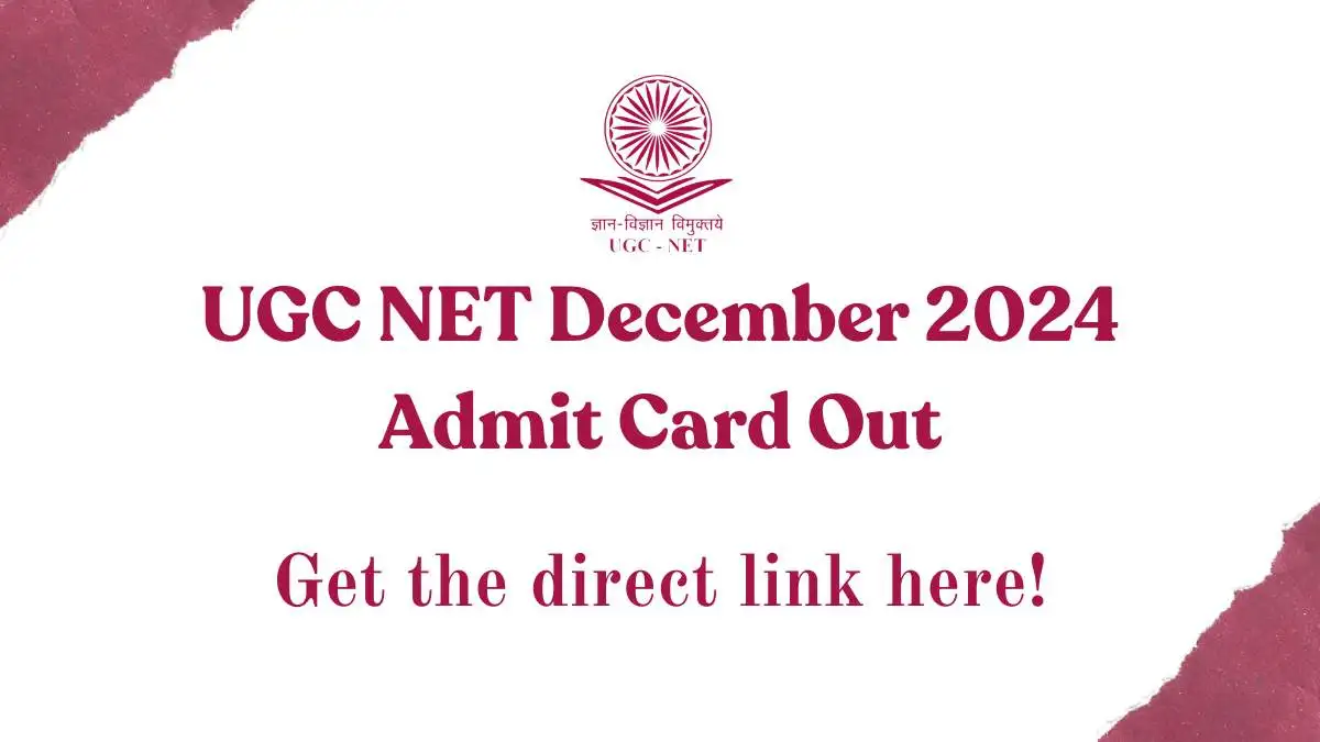 UGC NET December 2024 Admit Card Published; Know Exam Dates and Other ...