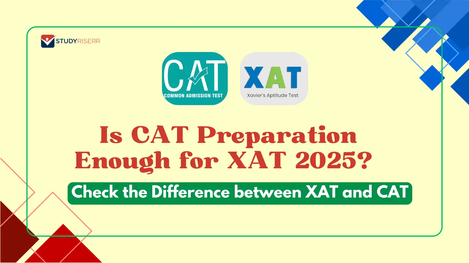 Is CAT Preparation Enough for XAT 2025? Check the Difference between