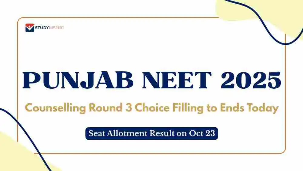 punjab-neet-counselling-2025-round-3-choice-filling-to-ends-today