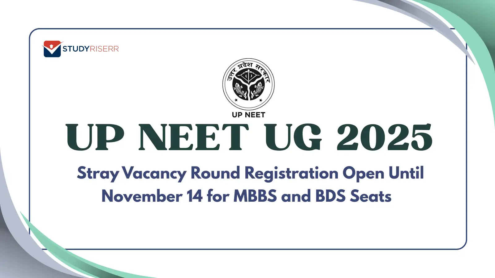 UP NEET UG 2025 Stray Vacancy Round Registration Open Until November 14 ...
