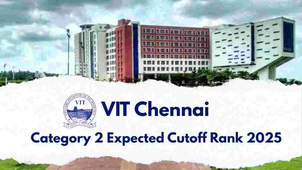 vit-chennai-category-2-expected-cutoff-rank-2025