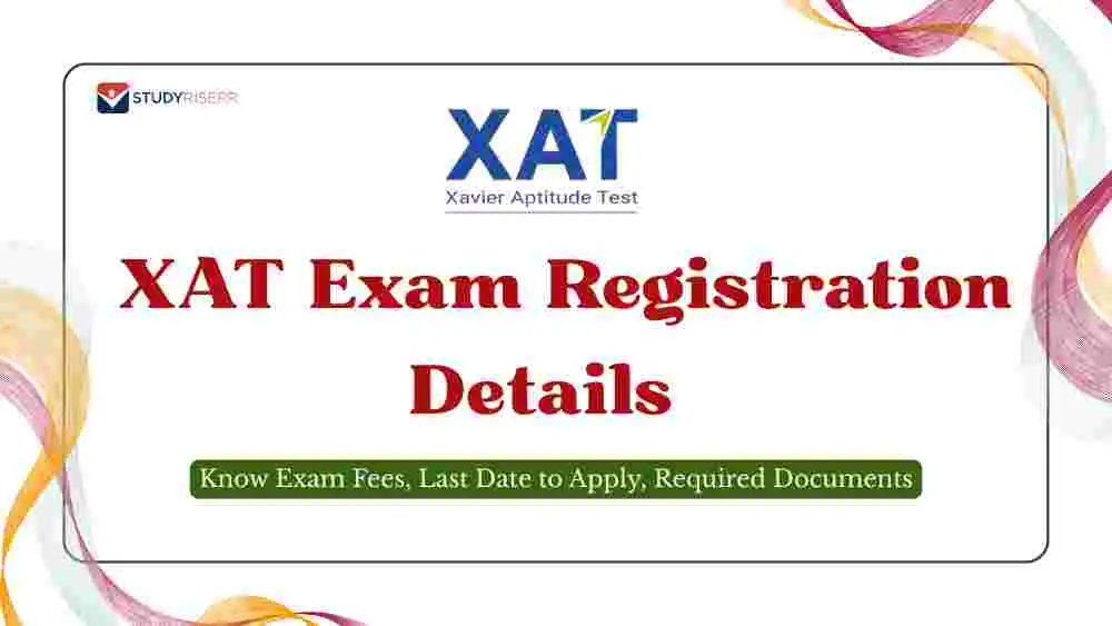 XAT Exam Registration Details: Know Exam Fees, Last Date to Apply ...